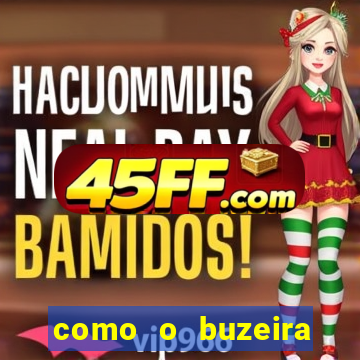 como o buzeira ficou rico